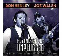 Don Henley & Joe Walsh - Flying Solo: Unplugged
