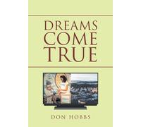 Don Hobbs Dreams Come True: Book 1 Paperback Don Hobbs Multicolor