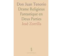 Don Juan Tenorio: Drame Religieux Fantastique en Deux Parties