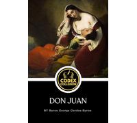 Don Juan: Wit, Wanderlust, and the Ethics of Desire in Byron’s Masterpiece