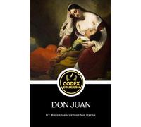 Don Juan: Wit, Wanderlust, and the Ethics of Desire in Byron’s Masterpiece