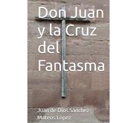 Don Juan y la Cruz del Fantasma