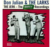 Don Julian and the Larks - The Jerk - The Money Recordings