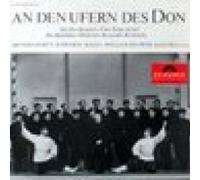 Don Kosaken Chor Serge Jaroff , Balalaika-Orchester Alexander Bochensky - Don Kosaken Chor Serge Jaroff , Balalaika-Orchester Alexander Bochensky - An Den Ufern Des Don - Polydor - P 73 675