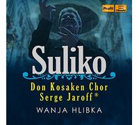 Don Kosaken Chor Serge Jaroff - Don Kosaken Chor Serge Jaroff: Suliko
