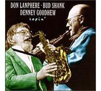 Don Lanphere, Bud Shank & Denney Goodhew - Lopin'