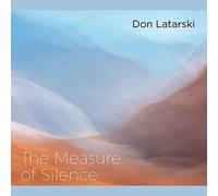Don Latarski - The Measure Of Silence
