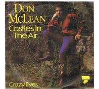 Don McLean - Castles in the Air / Crazy Eyes