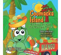 Don P. Hooper Coomacka Island: Anansi Jr & the Mango Truck Paperback Book Don P. Hooper Multicolor