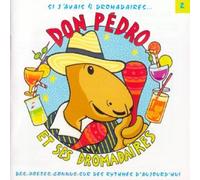 Don Pedro et Ses Dromadaires - Si J'Avais Quatre Dromadaires... Vol 2