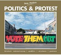 Don Pedro Presents Politics & Protest: Bristol: subvertising, graffiti, stickers, posters