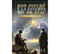 Don Pyschē y la estampa del Dr. Níac Vol. I (Mi maleta no está vacía)