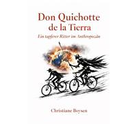 Don Quichotte de la Tierra: Ein tapferer Ritter im Anthropozän