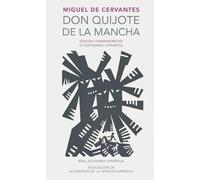 Don Quijote de la Mancha (Edición conmemorativa de la RAE y la ASALE) / Don Quixote de la Mancha. RAE