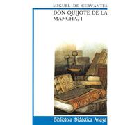 Don Quijote de la Mancha I / Don Quixote de la Mancha (Biblioteca Didactica Anaya)
