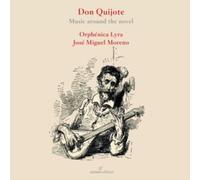 Orphenica Lyra; Jose Miguel Moreno - Don Quixote, Music around the Novel