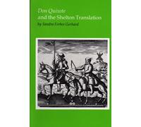 Don Quixote and the Shelton Translation: A Stylistic Analysis