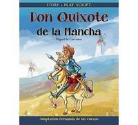 Don Quixote de la Mancha: Story + Play Script