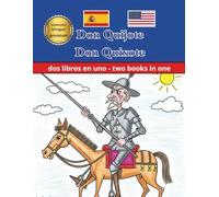 Don Quixote Don Quijote Bilingüe Bilingual Versión Infantil Kid`s Version: English Spanish Inglés Español (Bilingual English Spanish)