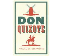 Don Quixote : Fully Annotated Edition with Extra material for Students