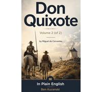 Don Quixote Volume 2 (of 2) by Miguel de Cervantes In Plain English