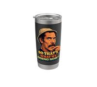 Don Ramon So Thats What We Doing Now? Stainless Steel Insulated Tumbler