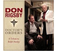 Don Rigsby - Doctor's Orders: A Tribute To Ralph Stanley