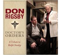 Don Rigsby - Doctor's Orders: A Tribute To Ralph Stanley