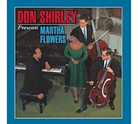 Don Shirley - Presents Martha Flowers [Us Import]