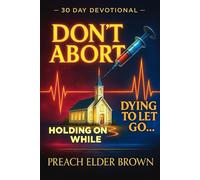 Don’t Abort, Holding On, While Dying To Let Go!