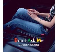 Don’t Ask Me