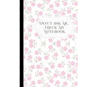 Don’t Ask Me, Check My Notebook! A Funny Journal for Seniors: A Lighthearted Gift for Seniors to Write, Remember, and Laugh
