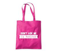 Don’t ask me I'm Retired Tote Shopping Bag 10 Litres Capacity 42 x 38cm