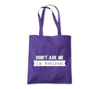 Don’t ask me I'm Retired Tote Shopping Bag 10 Litres Capacity 42 x 38cm