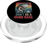Don’t Be a Dumb Bass Funny Fishing Humor PopSockets PopGrip for MagSafe