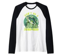 Don’t Be a Dumb Bass Raglan Baseball Tee