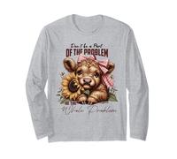 Don’t Be a Part of The Problem Be The Whole Problem Cute Cow Long Sleeve T-Shirt