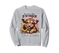 Don’t Be a Part of the Problem Be the Whole Problem Cute Cow Sweatshirt