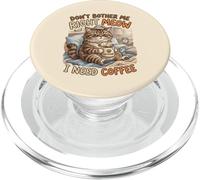 Don’t Bother Me Right Meow Coffee Cat Meme PopSockets PopGrip for MagSafe