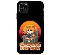 Don’t Bother Me Right Meow Reading Cat Meme Case for iPhone 11 Pro Max