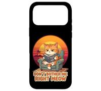 Don’t Bother Me Right Meow Reading Cat Meme Case for iPhone 17 Pro Max