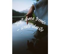 Don’t Chase Trends - Create Clarity: Motivational Quote Notebook for Creative Thinkers | Inspirational Journal for Ideas, Goals, and Action Plans | Perfect for Entrepreneurs, Students, and Dreamers