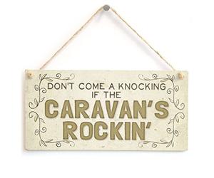 Don’t Come a Knocking if the Caravan’s Rockin’ - Cute Funny Novelty Home Accessory Gift Plaque for Caravaners