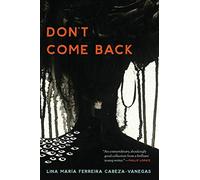 Don’t Come Back (21st Century Essays)