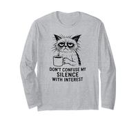 Don’t Confuse My Silence with Interest, Office Cat Coffee Long Sleeve T-Shirt
