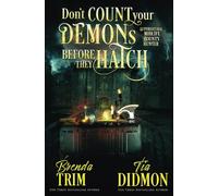 Don’t Count Your Demons Before They Hatch: Paranormal Women's Fiction (Supernatural Midlife Bounty Hunter) (Shrouded Nation)