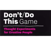 Don’t/Do This - Game: Thought Experiments for Creative People (Time Management for Creative People)