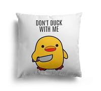 Don’t Duck With Me Cushion - Rude Funny Adult Humour Pillow - Premium Microfibre, Cuddle Fleece, Faux Suede or Velour - Customisable Back Colour - Home Décor or Cheeky Gift