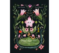 Don’t Eat Me! The Almost True Story of Belladonna : The Almost True Story of Belladonna