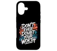 Don’t Ever Doubt Your Worth - Motivational Quote Case for iPhone 17